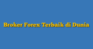 Broker Forex Terbaik di Dunia