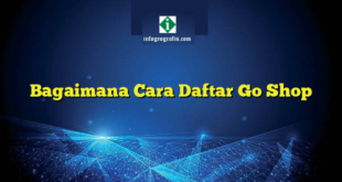 Bagaimana Cara Daftar Go Shop