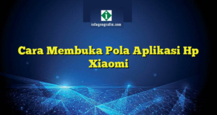 Cara Membuka Pola Aplikasi Hp Xiaomi